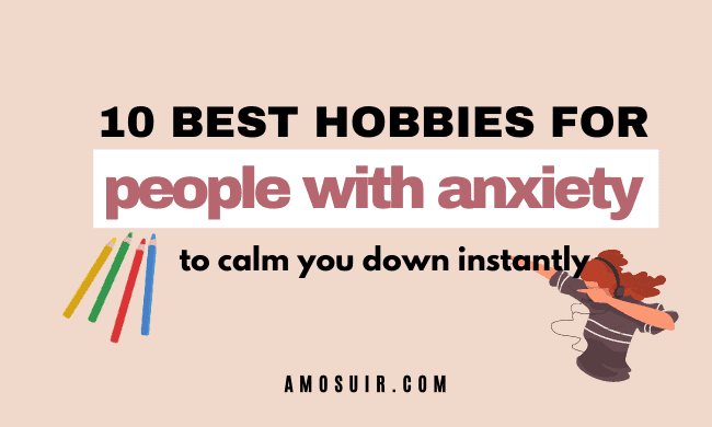 10 BEST HOBBIES FOR PEOPLE WITH ANXIETY FEATURED  