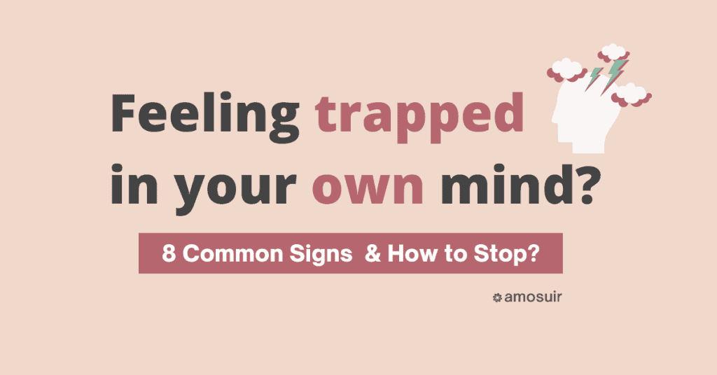 feeling trapped in your own mind FEATURED