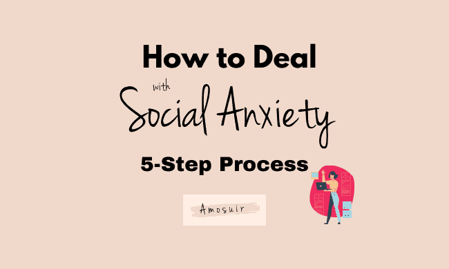 How to Deal with Social Anxiety? - Amosuir