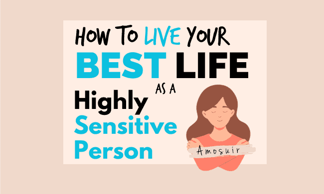 FEATURED How to Live Your Best Life as a Highly Sensitive Person